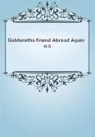 Goldsmiths Friend Abroad Again