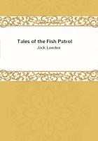 Tales of the Fish Patrol